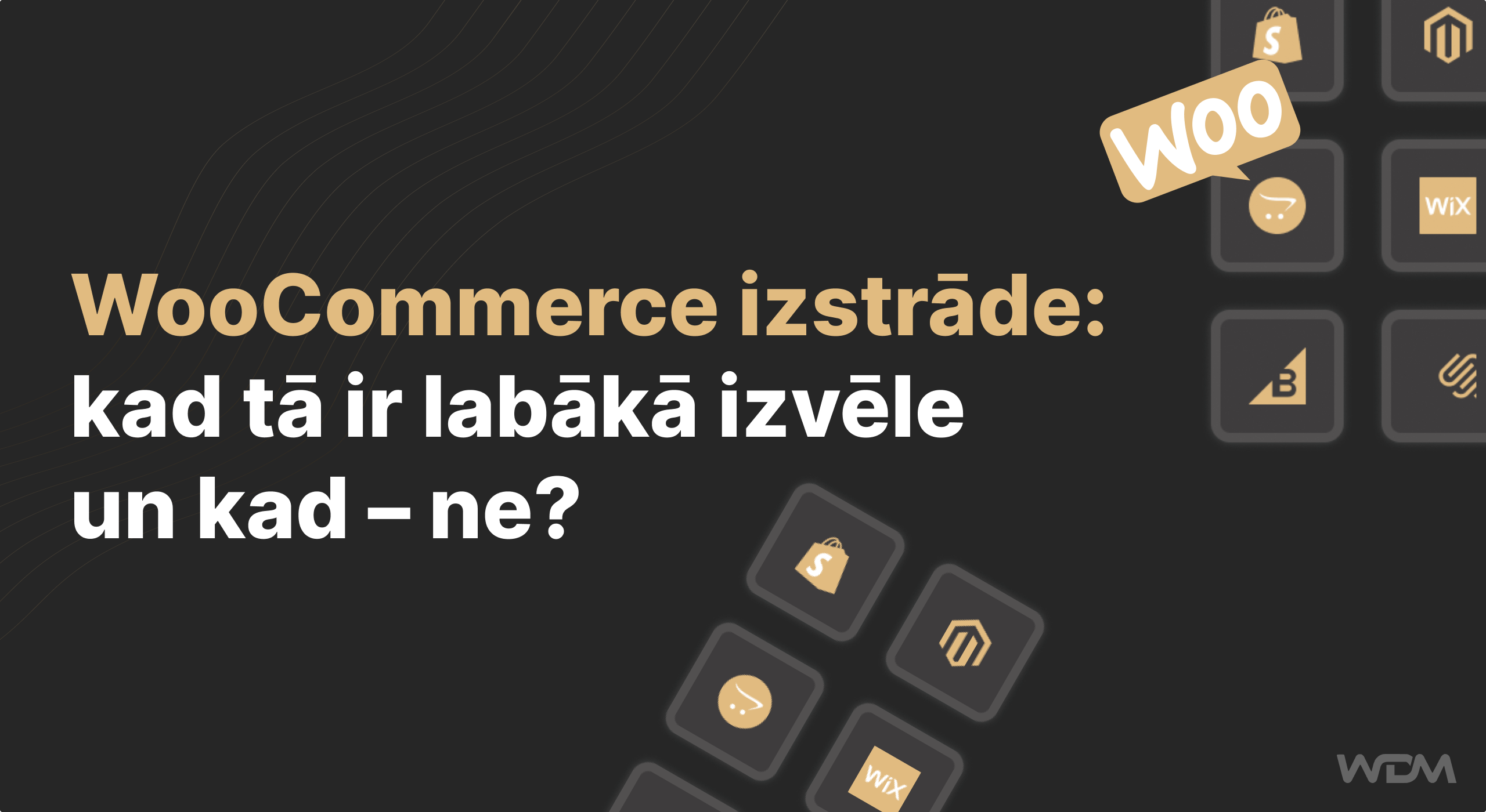 WooCommerce izstrāde: kad tā ir labākā izvēle un kad – ne?